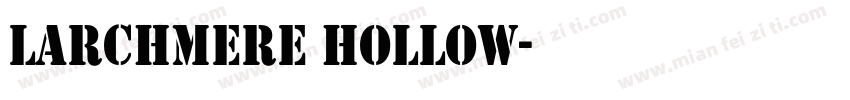 Larchmere Hollow字体转换